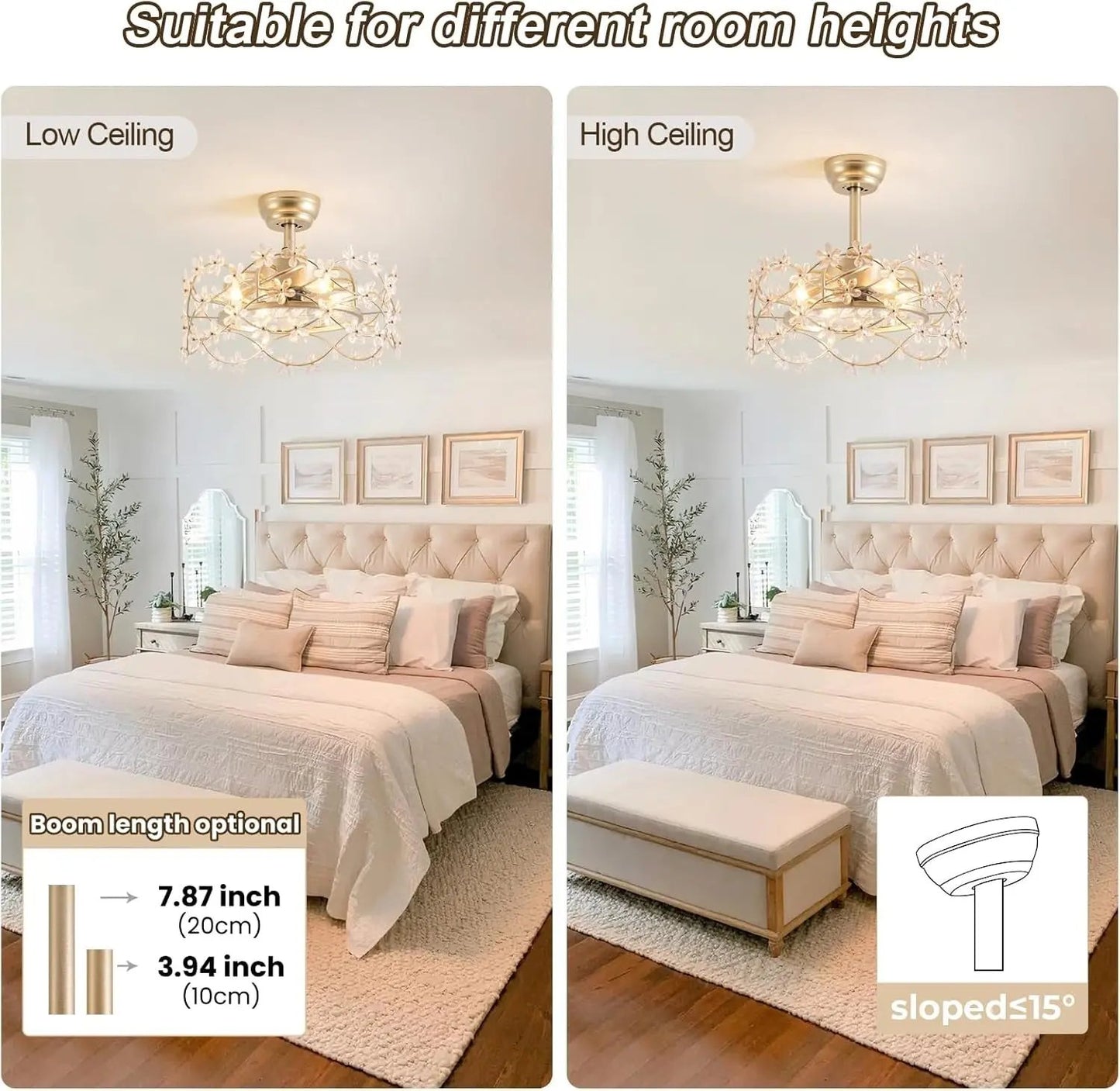 Chandelier shown in bedroom with low and high ceiling for compatibility.